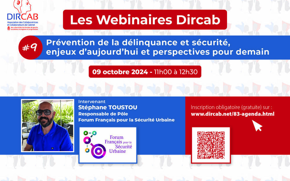 Webinaire "Prévention de la délinquance et sécurité, enjeux d'aujourd'hui et perspectives pour demain"